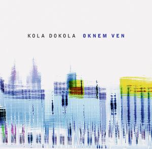 KOLA DOKOLA - nové EP