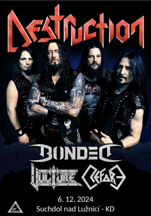 DESTRUCTION + BONDED + VULTURE + REFORE - 6.12.2024 
