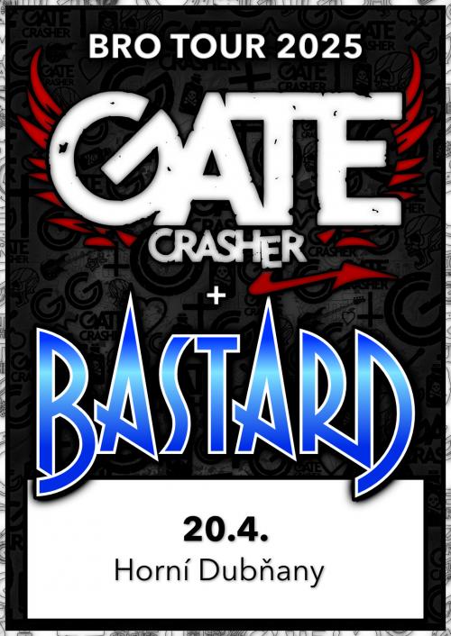 GATE CRASHER & BASTARD TOUR - 20.4.2025