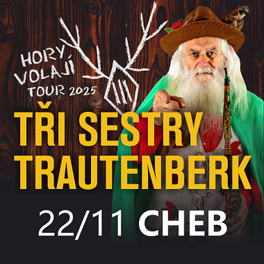 TOUR TŘI SESTRY & TRAUTENBERK - 22.11.2025