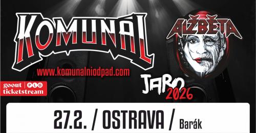 KOMUNÁL + ALŽBĚTA TOUR - 27.2.2026