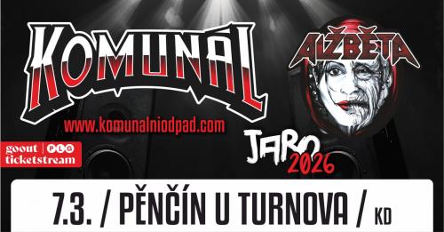 KOMUNÁL + ALŽBĚTA TOUR - 7.3.2026