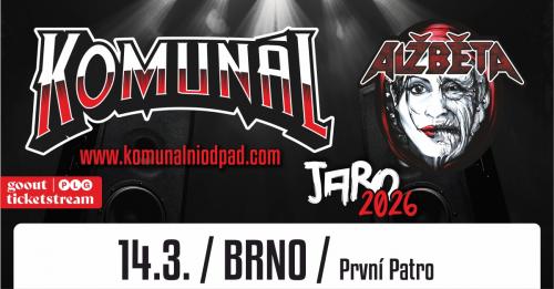 KOMUNÁL + ALŽBĚTA TOUR - 14.3.2026