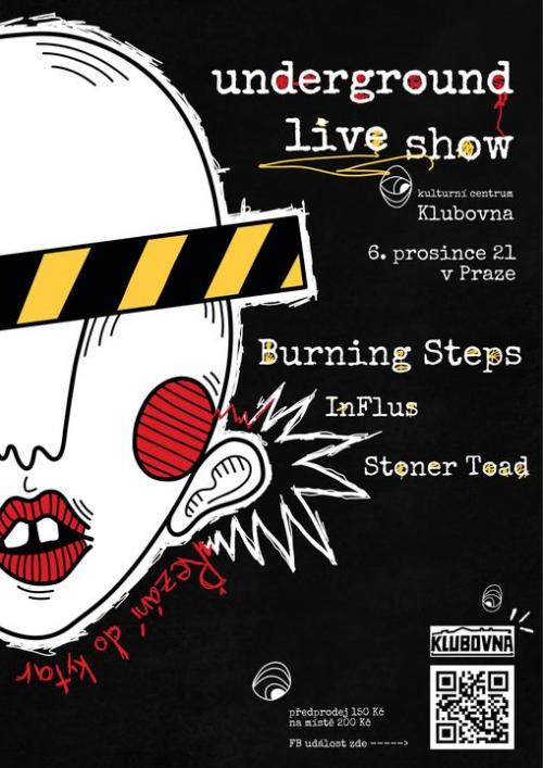 UNDERGROUND LIVE - Burning Steps + Stoner Toad + InFlus
