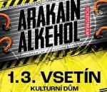 ARAKAIN & ALKEHOL TOUR - 1.3.2024