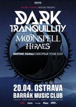 DARK TRANQUILLITY & MOONSPEL & HIRAES - 20.4.2025